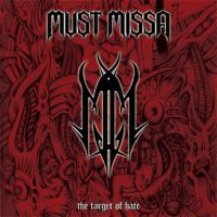 MUST MISSA (Est) - The Target of Hate, CD
